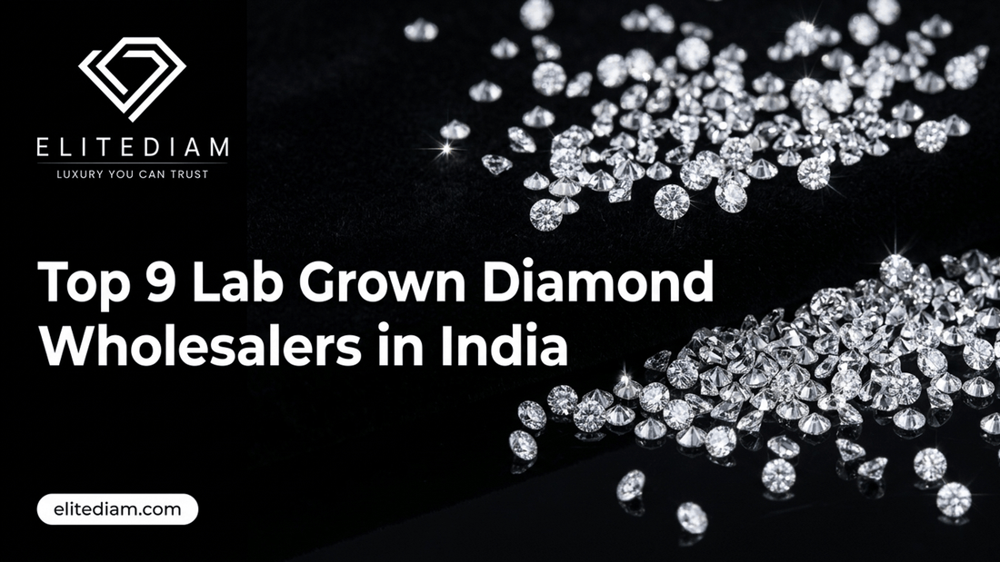 Top 9 Lab Grown Diamond Wholesalers in India