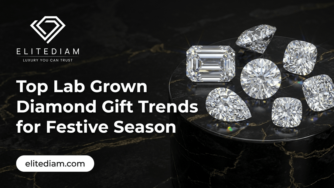 Top Lab Grown Diamond Gift Trends for Festive Season